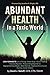Abundant Health in a Toxic World by David J. Getoff