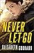 Never Let Go (Uncommon Just...