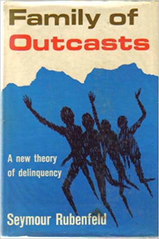 Family of Outcasts: A New Theory of Delinquency (Hardcover)