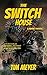 The Switch House