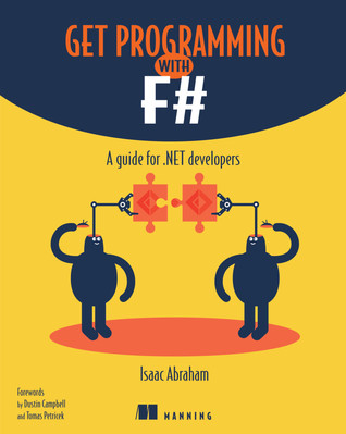 Get Programming with F#: A Guide for .Net Developers (Paperback)
