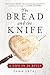 The Bread and the Knife: A ...