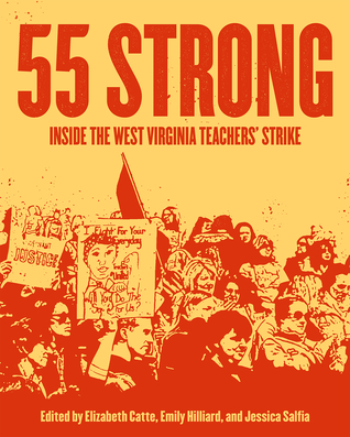 55 Strong: Inside the West Virginia Teachers' Strike