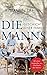 Die Manns. Geschichte einer Familie