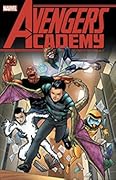 Avengers Academy: The Complete Collection, Vol. 2