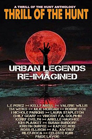 Thrill of the Hunt: Urban Legends Re-Imagined (Thrill of the Hunt, #4)