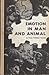 Emotion in man and animal: its nature and dynamic basis