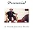 Perennial by Patrick Jonathan Derilus