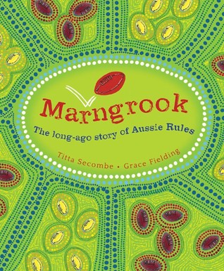 Marngrook: The Long-Ago Story of Aussie Rules (Paperback)