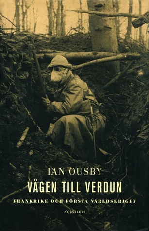 Vägen till Verdun: Frankrike och första världskriget