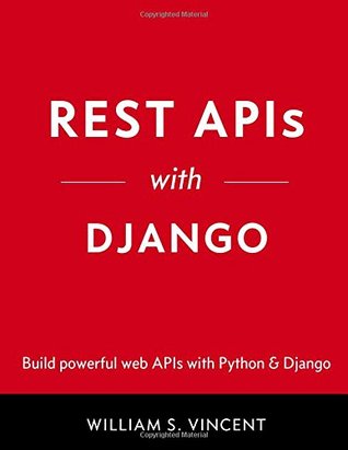 REST APIs with Django: Build powerful web APIs with Python and Django (Paperback)