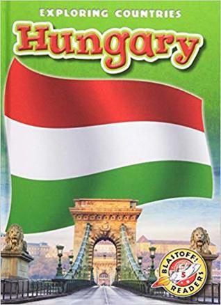 Hungary (Blastoff! Readers: Exploring Countries)
