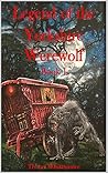 LEGEND OF THE YORKSHIRE WEREWOLF: BOOK I