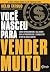 Você nasceu para vender MUITO: Como reprogramar a sua mente para a prosperidade e conquistar o sim de seus clientes (Portuguese Edition)