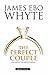 THE PERFECT COUPLE by James Ebo Whyte