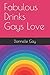 Fabulous Drinks Gays Love