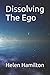 Dissolving The Ego