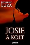 Josie a kolt by Katherine Luka