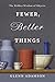 Fewer, Better Things: The Hidden Wisdom of Objects