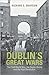 Dublin's Great Wars: The Fi...