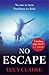 No Escape by Lucy Clarke
