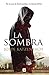 La Sombra by La Sombra