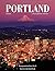 Portland, OR: A Photographi...