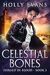 Celestial Bones by Holly Evans