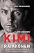 The Unknown Kimi Räikkönen by Kari Hotakainen