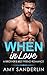When in Love: A Brother’s B...