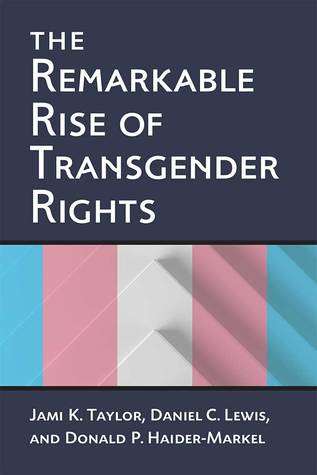 The Remarkable Rise of Transgender Rights (Hardcover)