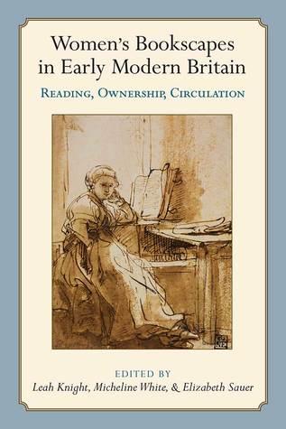 Women’s Bookscapes in Early Modern Britain: Reading, Ownership, Circulation (Hardcover)