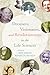 Dreamers, Visionaries, and Revolutionaries in the Life Sciences by Oren Harman
