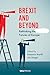 Brexit and Beyond: Rethinking the Futures of Europe
