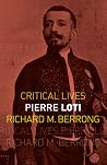 Pierre Loti by Richard M. Berrong