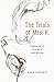 The Trials of Mrs. K.: Seek...