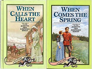 When Calls the Heart & When Comes the Spring (Canadian West #1-2) (Janette Oke Keepsake Series #5)