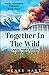 Together In The Wild: [Larg...
