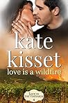 Love is a Wildfire (Love in the Vineyards #4)
