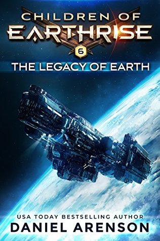 The Legacy of Earth (Children of Earthrise #6)