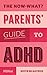The Now-What? Parents' Guid...