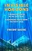 Invisible Horizons: Strange Mysteries of the High Seas - Astounding True Stories That Defy Logic