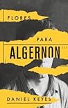 Flores para Algernon by Daniel Keyes