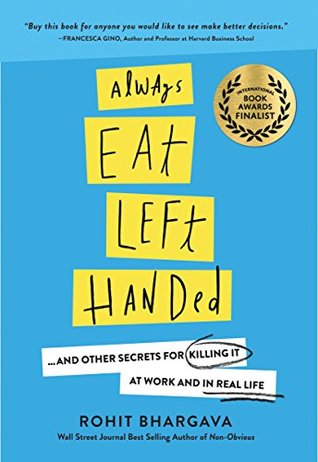 Always Eat Left Handed: 15 Surprising Secrets For Killing It At Work And In Real Life (Paperback)