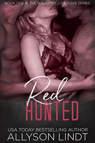 Red Hunted (Subscribe, Live, Love #1)