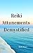 Reiki Attunements Demystifi...