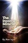 Book cover for The Income Miracle: How to Use Life Insurance for a Safe and Tax Free Income Stream