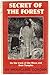 Secret of the Forest: On the Track of the Maya and Their Temples