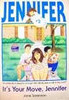 It's Your Move, Jennifer (Jennifer, #2)