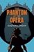 The Phantom of the Opera by Gaston Leroux